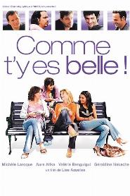 Comme t'y es belle !