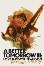 A Better Tomorrow III: Love and Death in Saigon