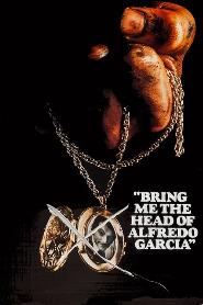 Bring Me the Head of Alfredo Garcia