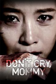 Don't Cry, Mommy